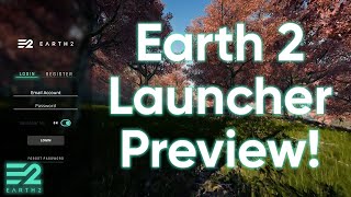 The Earth 2 Launcher Sneak Peek [upl. by Eaver]