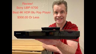 Sony UBPX700 4K Blu Ray Player Review The Best Blu Ray Player for 300 Or Less [upl. by Vashti]