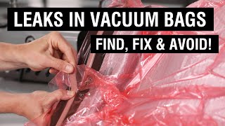 Vacuum Bags How To Find Fix and Avoid Leaks [upl. by Rafaj]