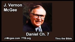 27 Daniel 07  J Vernon McGee  Thru the Bible [upl. by Aicerg]