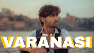 Varanasi  Cinematic Travel Film Sony A7C  Nikon Z5 [upl. by Atidnan]