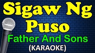 SIGAW NG PUSO  Father and Sons HD Karaoke [upl. by Hanoy81]