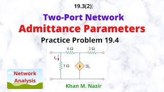 Admittance Parameters  TwoPort Network  Practice Problem 194  ENA 1932  English [upl. by Nehtiek841]