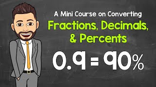 Converting Between Fractions Decimals and Percents  A Mini Course  Math with Mr J [upl. by Wayne491]