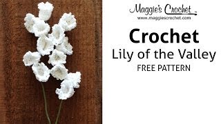 Lily of the Valley Free Crochet Pattern  Right Handed [upl. by Bailey340]