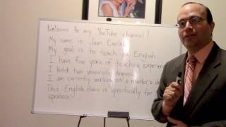 JuanCarlosESL  Clase 1 English for Spanish Speakers  Beginning Level Introductory Video [upl. by Anneiv]