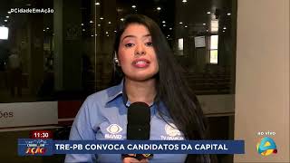 Cidade em Ação  TREPB convoca candidatos da capital [upl. by Ali]