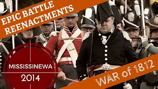 Epic War of 1812 Reenactment  Mississinewa 2014 [upl. by Ginevra]