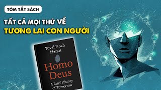 Tóm tắt sách Homo Deus – Lược sử tương lai  Nhện tóm tắt  Nhện Book  Spiderum Books [upl. by Inalak]