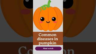 Common diseases in pumpkin cultivation [upl. by Pauwles]