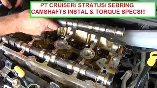 Dodge Stratus  Chrysler Pt Cruiser  Sebring Camshafts Install and Torque Specs [upl. by Ardien892]