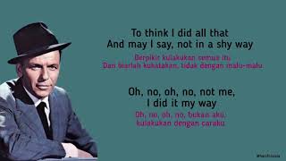 Frank Sinatra  My Way Lirik Terjemahan [upl. by Ettenaj]