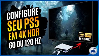 NO TALO COMO configurar o PS5 e TV para 4K HDR 60 ou 120 FPS Tutorial  Dicas PS5 [upl. by Nedlog504]