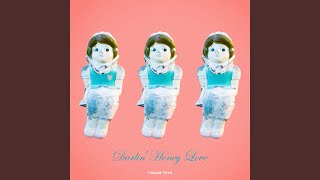 Darlin Honey Love [upl. by Sarene831]