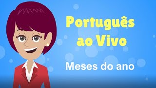 Os meses do ano  Português ao Vivo  Idioma Brasil [upl. by Packston]