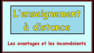 Lenseignement à distance  les avantages et les inconvénients [upl. by Fiertz394]