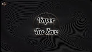 Vapor  The Zero Lyrics Video [upl. by Traver469]