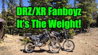 XR400DRZ400 Fanboyz  Its The Weight [upl. by Neelasor]