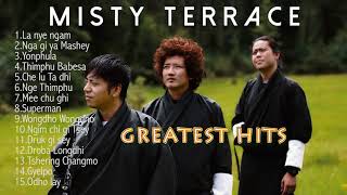 MISTY TERRACE Greatest Hits  Best of Misty Terrace l New Bhutanese Song [upl. by Yewed953]