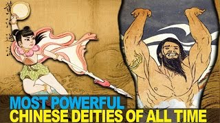 9 Most POWERFUL Gods in Chinese Mythology [upl. by Ailgna]