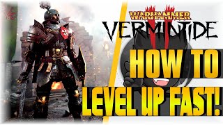 HOW TO LEVEL UP FAST  Warhammer Vermintide 2  XP FARM [upl. by Oleusnoc]