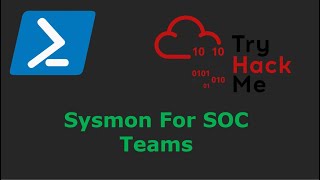 Threat Hunting with Sysmon For Security Operations Center  TryHackMe Sysmon [upl. by Leirda]