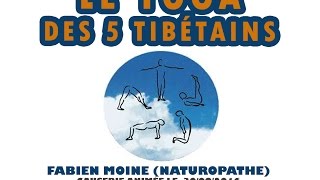 Le yoga des cinq tibétains Fabien Moine [upl. by Arutak]