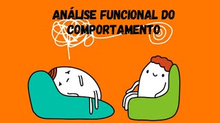 Análise Funcional do Comportamento [upl. by Eecak675]