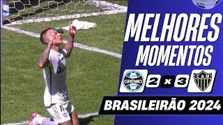 Grêmio 2 x 3 Atlético MG Melhores Momentos COMPLETO Brasileirão 2024 [upl. by Schluter]