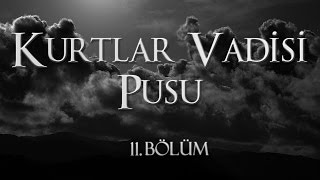 Kurtlar Vadisi Pusu 11 Bölüm [upl. by Plath]