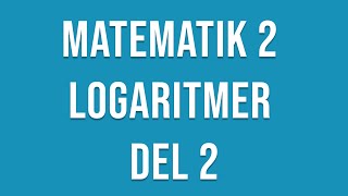 Matematik 2c  Logaritmer [upl. by Mcbride499]