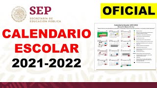 CALENDARIO ESCOLAR 20212022 SEP OFICIAL 200 días efectivos [upl. by Aloibaf]