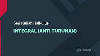 KALKULUS  INTEGRAL  INTEGRAL TAK TENTU ANTI TURUNAN [upl. by Jeno]