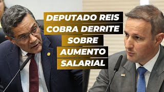 Deputado Reis cobra Derrite sobre aumento salarial [upl. by Yodlem809]