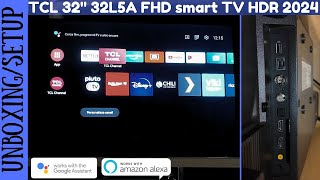 UNBOXING E PRIMA INSTALLAZIONE  Tv TCL 32L5A da 32 Pollici Full HD HDR 2024 📺📦 [upl. by Silvanus208]