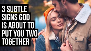 3 Subtle Signs God Is Connecting You with Someone [upl. by Annette]