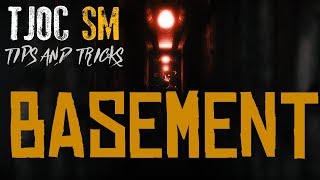 TJOCSM Tips and Tricks  Basement [upl. by Hillier]