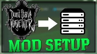 EASY MODS SETUP  Dedicated Server Guide Dont Starve Together [upl. by Donall]