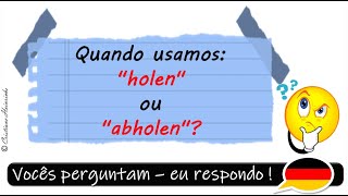 Videoaula de Alemão qual a diferença do verbo quotholenquot e quotabholenquot [upl. by Orelee652]