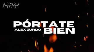 Pórtate Bien  Alex Zurdo  Lyrics [upl. by Buffum]