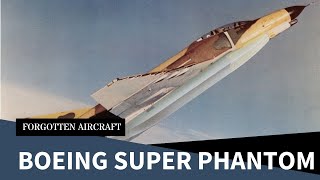 The Boeing Super Phantom Making a Legend Even Greater [upl. by Doowle]