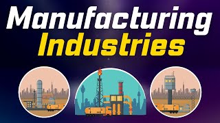 Manufacturing Industries Class 10 Geography  Class 10 Geography  Term 2  animation one shot 2023 [upl. by Celinda]