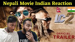 Lappan Chappan 2 LC 2 Trailer Reaction  Nepali Movie Trailer  Indian Reaction  Reaction Zone [upl. by Naut]