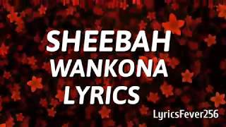 Sheebah Karungi  Wankona Lyrics [upl. by Idnahr678]