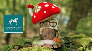 Needle Felting Tutorial  MUSHROOM FOREST HOUSE [upl. by Honoria]