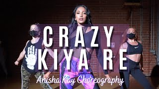 CRAZY KIYA RE  BOLLYWOOD DANCE  ANISHA KAY CHOREOGRAPHY  AISHWARYA RAI [upl. by Arria]