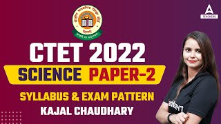 CTET Science Paper 2 Syllabus 2022  CTET Science Syllabus amp Exam Pattern 2022 [upl. by Rojam]