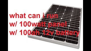 What Can I Run with 100w Solar Panel [upl. by Amitarp719]