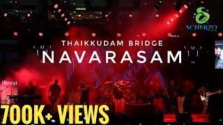 Navarasam  Thaikkudam Bridge Live  City Shor  The Greatest Live Performance Ever [upl. by Sokim]