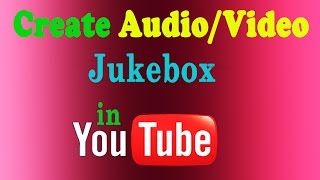 How to create jukebox in youtubeAudio Jukeboxvideo jukebox Musicmatch jukebox [upl. by Leaw]